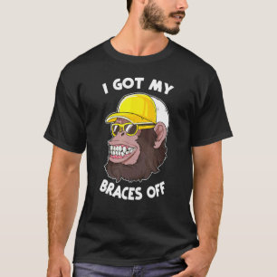I Got My Braces Off - Teeth Dental Dentist Orthodo T-Shirt