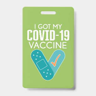 I got My Covid-19 Vaccine - green blue ID Badge