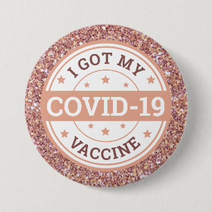I Got My Covid-19 Vaccine Rose Gold 7.5 Cm Round Badge