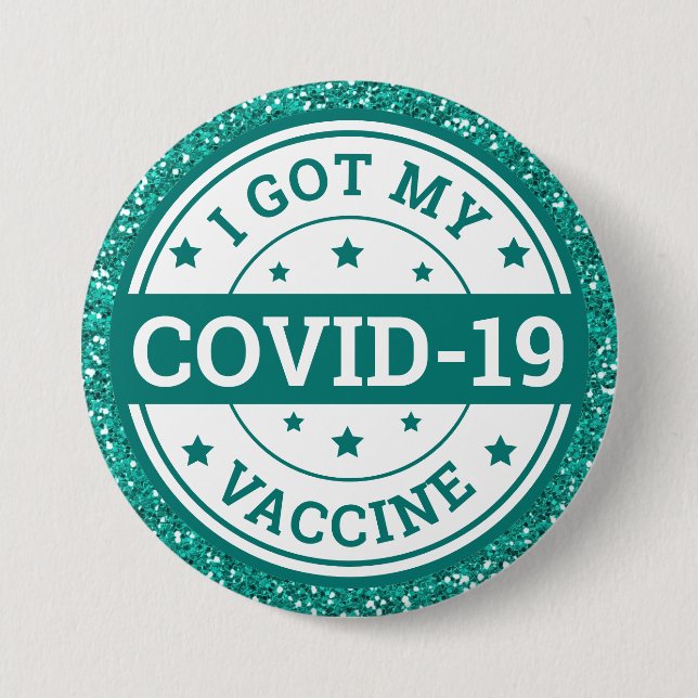 I Got My Covid-19 Vaccine Teal Glitter 7.5 Cm Round Badge (Front)