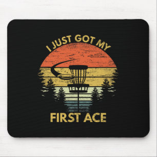 I Got My First Ace Motivational Disc Golf Gift Hol Mouse Pad