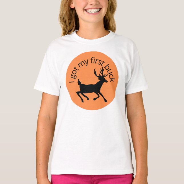 I got my first buck   T-Shirt (Front)