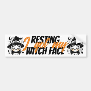 I Got My Resting Witch Face Bumper Sticker