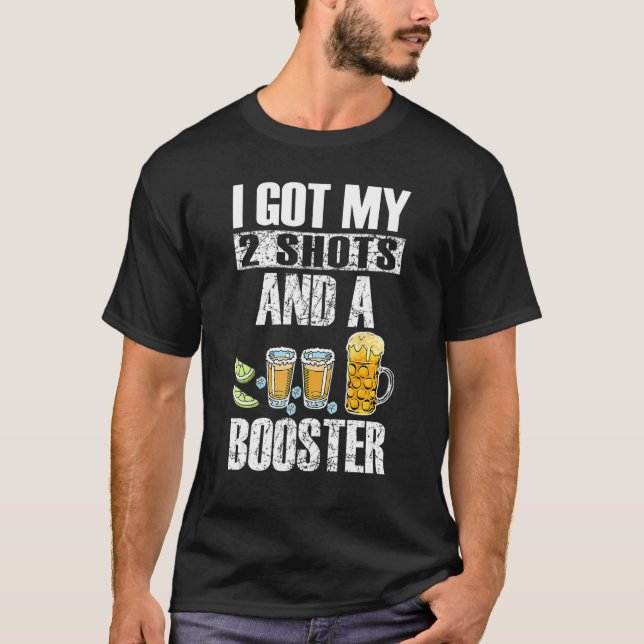 I Got My Two Shots And A Booster Vaccination  Quot T-Shirt (Front)