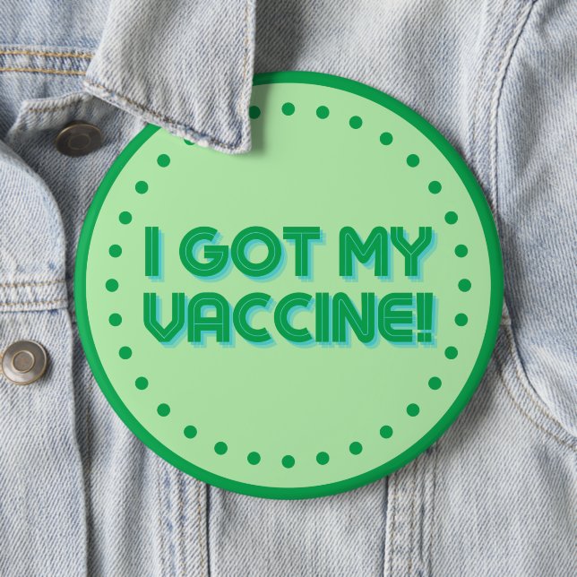 I Got My Vaccine! 6 Cm Round Badge (In Situ)