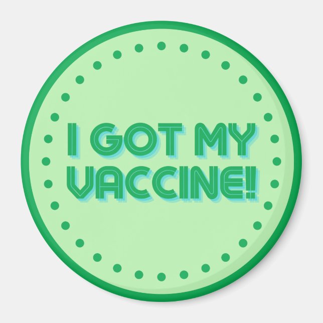 I Got My Vaccine! Magnet (Front)