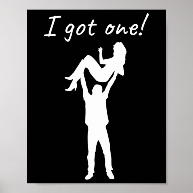 I Got One Funny Bride Groom Bachelor Wedding Party Poster (Front)
