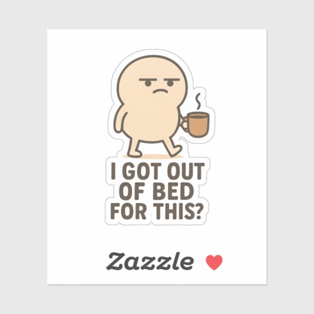 I Got Out of Bed for This? (Sheet)