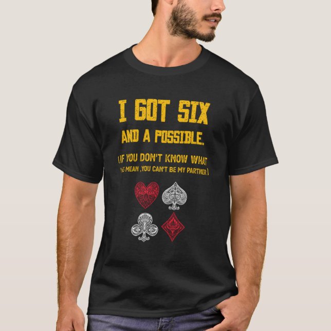 I Got Six And A Possible Got 6 Gift T-Shirt (Front)