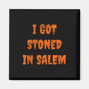 I Got Stoned In Salem Halloween Witches Stoner Wee Magnet