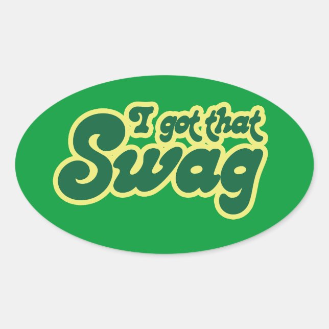 I got swag oval sticker (Front)