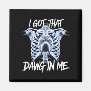 I Got That Dawg In Me Xray Pitbull Ironic Meme Vir Magnet
