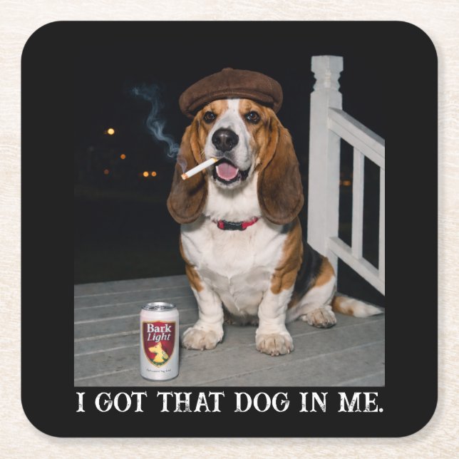 I Got That Dog In Me, Funny Basset Hound Meme Idea Square Paper Coaster (Front)
