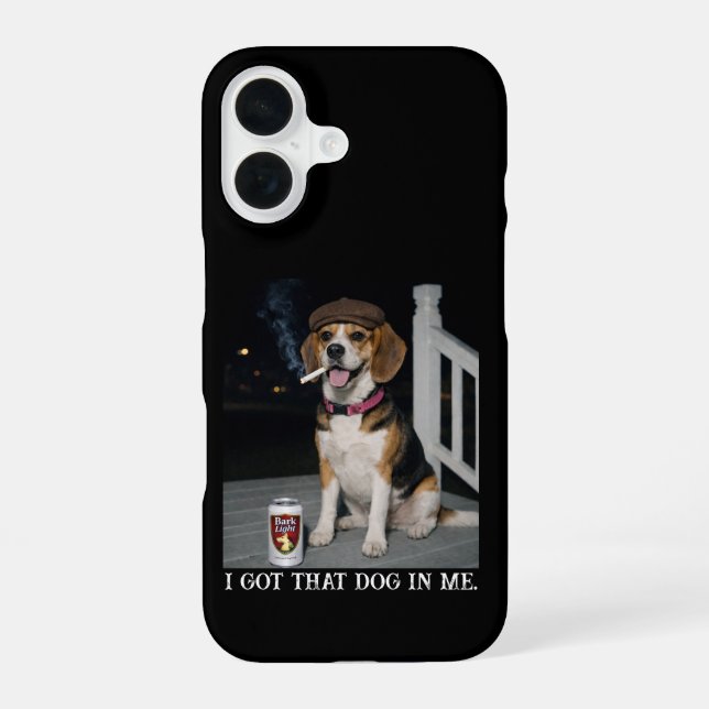 I Got That Dog In Me, Funny Beagle Personality iPhone 16 Case (Back)