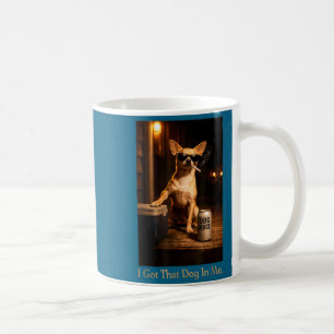 I Got That Dog In Me Funny Chihuahua Smoking Meme Coffee Mug