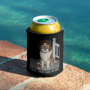 I Got That Dog In Me, Funny Collie Meme Can Cooler