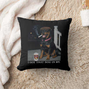 I Got That Dog In Me, Funny Doberman Pinscher Meme Cushion