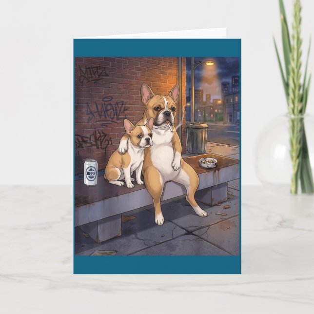 I Got That Dog In Me Funny French Bulldog Smoking  Card (Front)