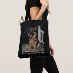 I Got That Dog In Me, Funny German Shepherd Meme Tote Bag