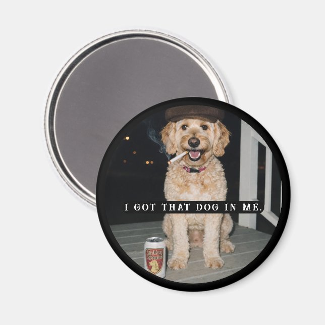 I Got That Dog In Me, Funny Golden Doodle Meme Magnet (Front/Back)