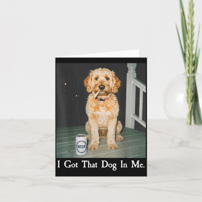I Got That Dog In Me Funny Golden Doodle Smoking B Card (Front)