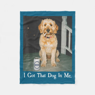 I Got That Dog In Me Funny Golden Doodle Smoking B Fleece Blanket