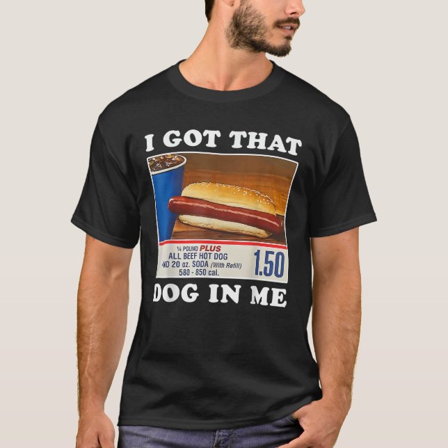 I Got That Dog In Me Funny HotDog Womens Mens T-Shirt (Front)
