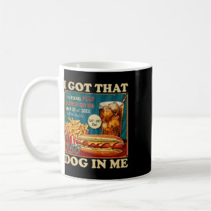 I Got That Dog In Me Funny Hotdogs Combo 4th Of Ju Coffee Mug