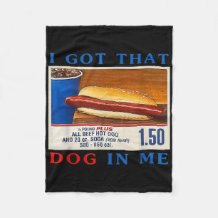I Got That Dog In Me Funny Hotdogs Combo 4th Of Ju Fleece Blanket