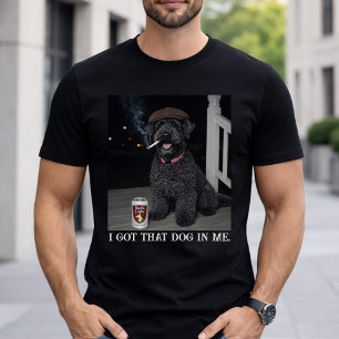 I Got That Dog In Me, Funny Kerry Blue Terrier T-Shirt