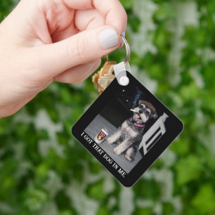I Got That Dog In Me, Funny Miniature Schnauzer Key Ring