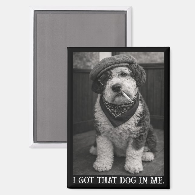 I Got That Dog In Me Funny Sheepadoodle Photo Magnet (Front/Back)