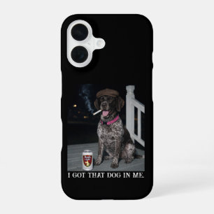 I Got That Dog In Me, German Shorthaired Pointer iPhone 16 Case