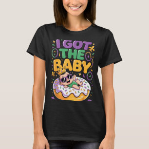 I Got The Baby Mardi Gras King Cake Pregnancy Anno T-Shirt