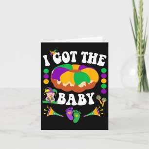 I Got The Byby Cute Happy Mardi Gras Carnival Card