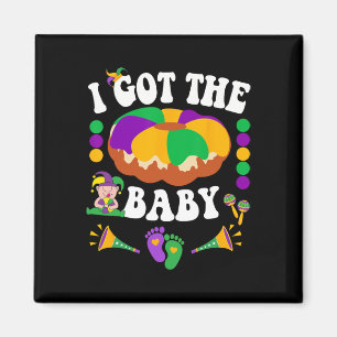 I Got The Byby Cute Happy Mardi Gras Carnival Magnet