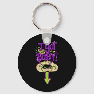 I Got The Byby Fun Mardi Gras Fat Tuesday New Orle Key Ring