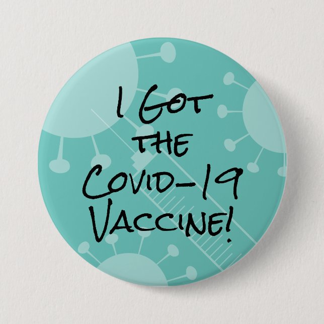 I Got the Covid-19 Vaccine Light Teal 7.5 Cm Round Badge (Front)