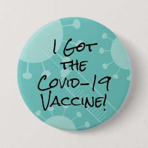 I Got the Covid-19 Vaccine Light Teal 7.5 Cm Round Badge