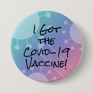 I Got the Covid-19 Vaccine Pink Gradient Ombre 7.5 Cm Round Badge