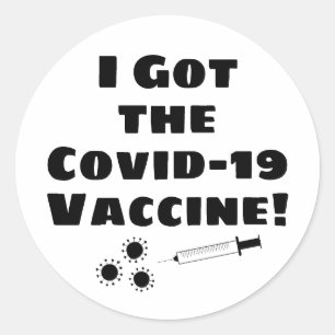 I Got the Covid-19 Vaccine Quirky Simple White Classic Round Sticker