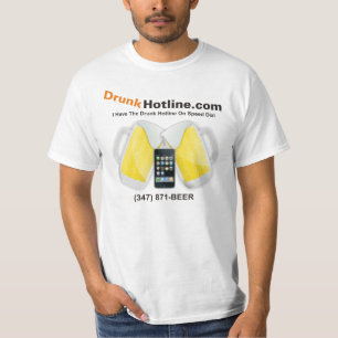I Got The Drunk Hotline On Speed Dial T-Shirt