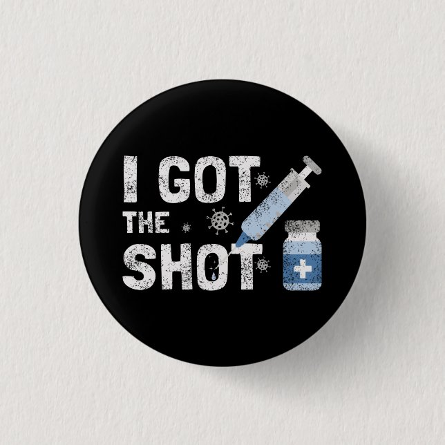 "I Got The Shot" - Stop the virus 3 Cm Round Badge (Front)