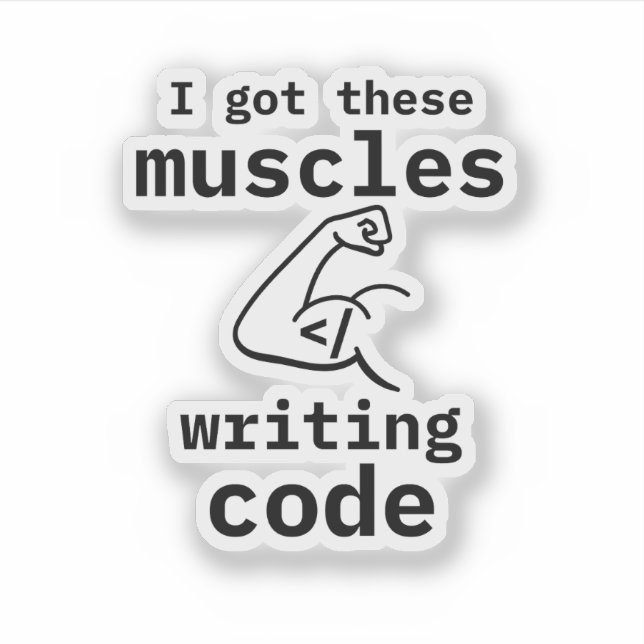 I Got These Muscles Writing Code Funny Coder (Front)