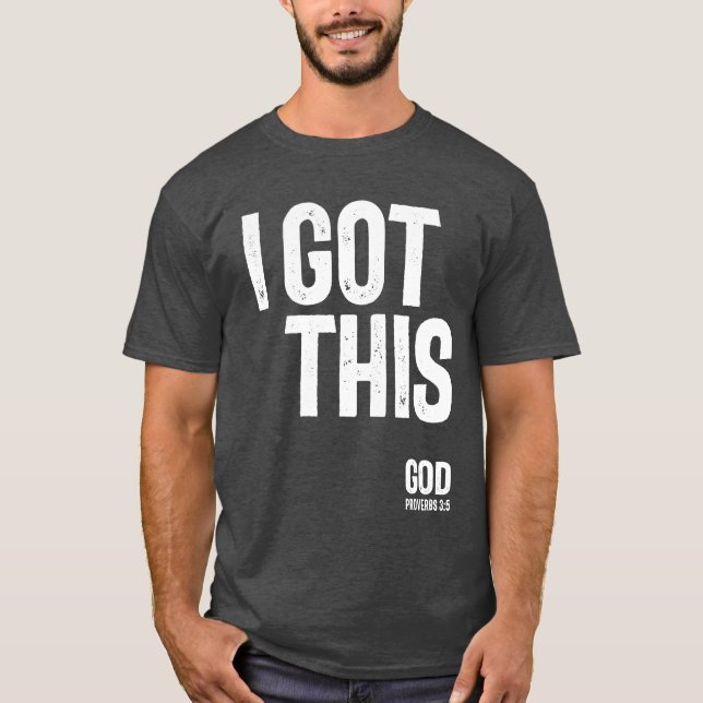 I Got This - Christian Gift T-Shirt (Front)