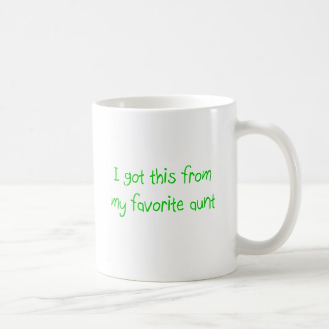 I Got This From My Favourite Aunt Mug (Right)