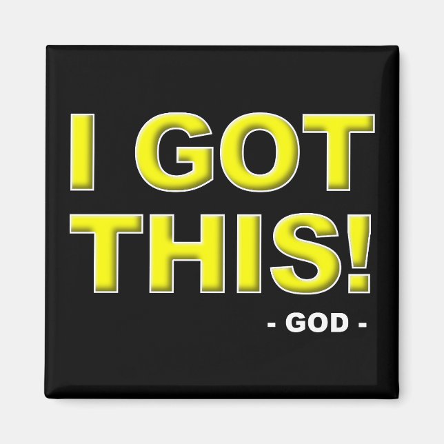 I Got This God is in Control Christian Magnet (Front)