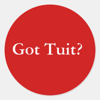I Got Tuit Classic Round Sticker
