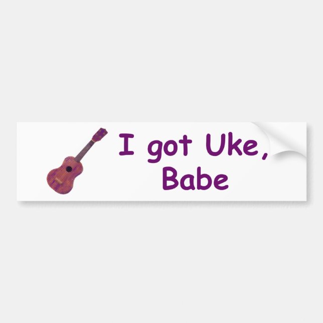 I got Uke, Babe Bumper Sticker (Front)