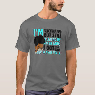 I Got Vaccinated Funny Vaccine Humour Pro Vaccine  T-Shirt